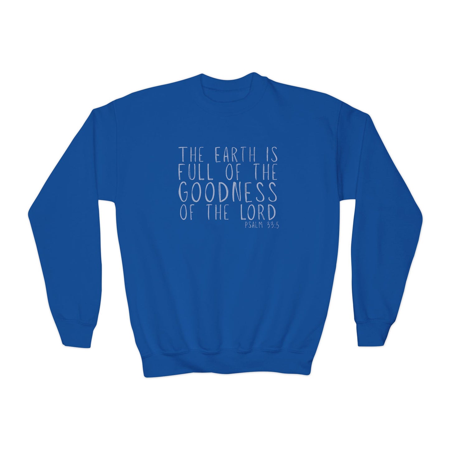 Youth The Earth is full of His Goodness Sweatshirt