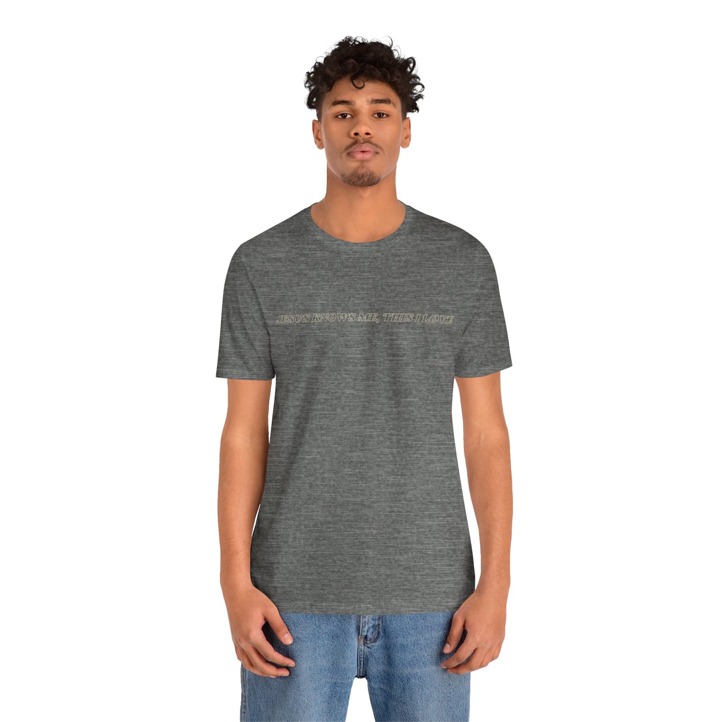 Jesus Knows Me, This I Love Jersey Short Sleeve Tee