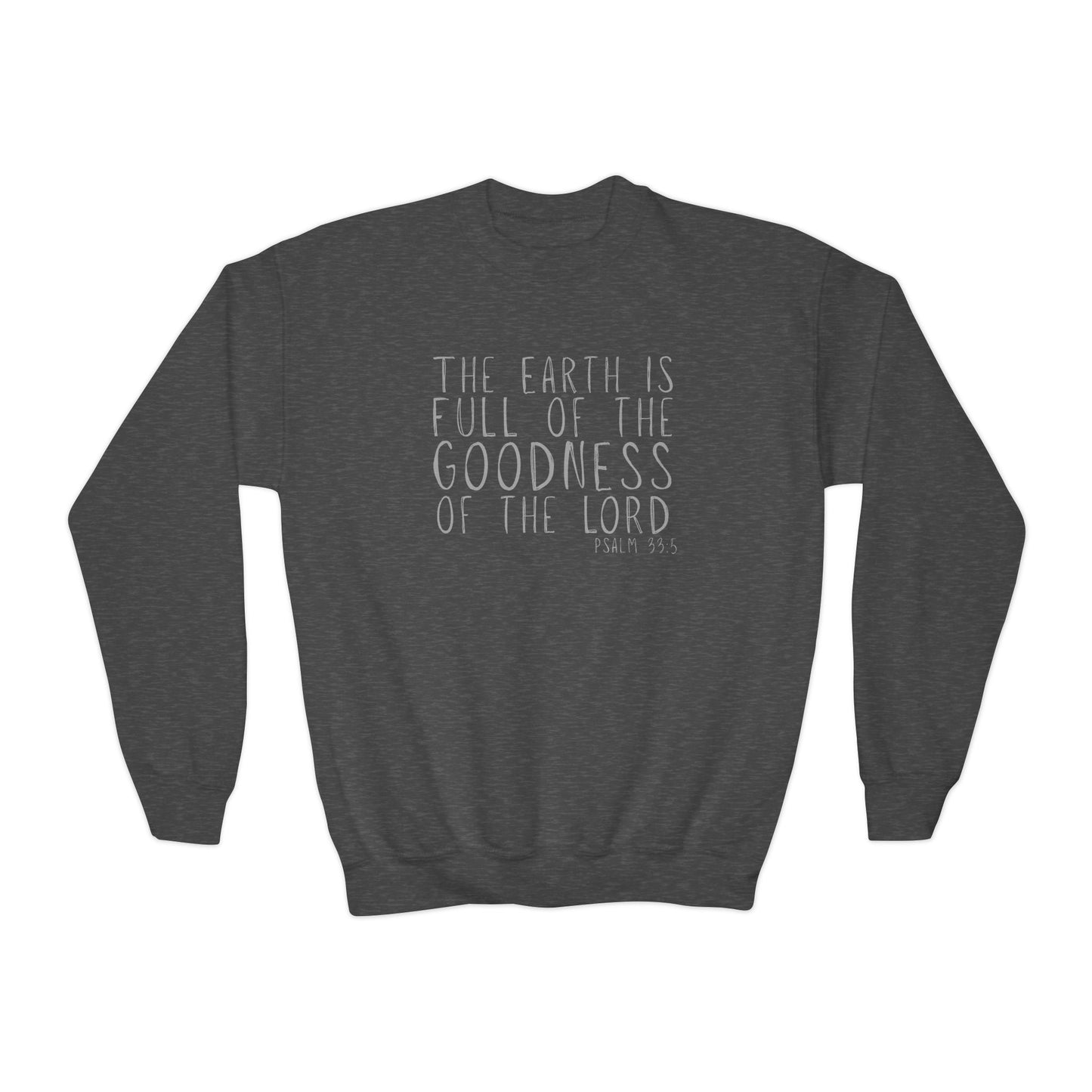 Youth The Earth is full of His Goodness Sweatshirt