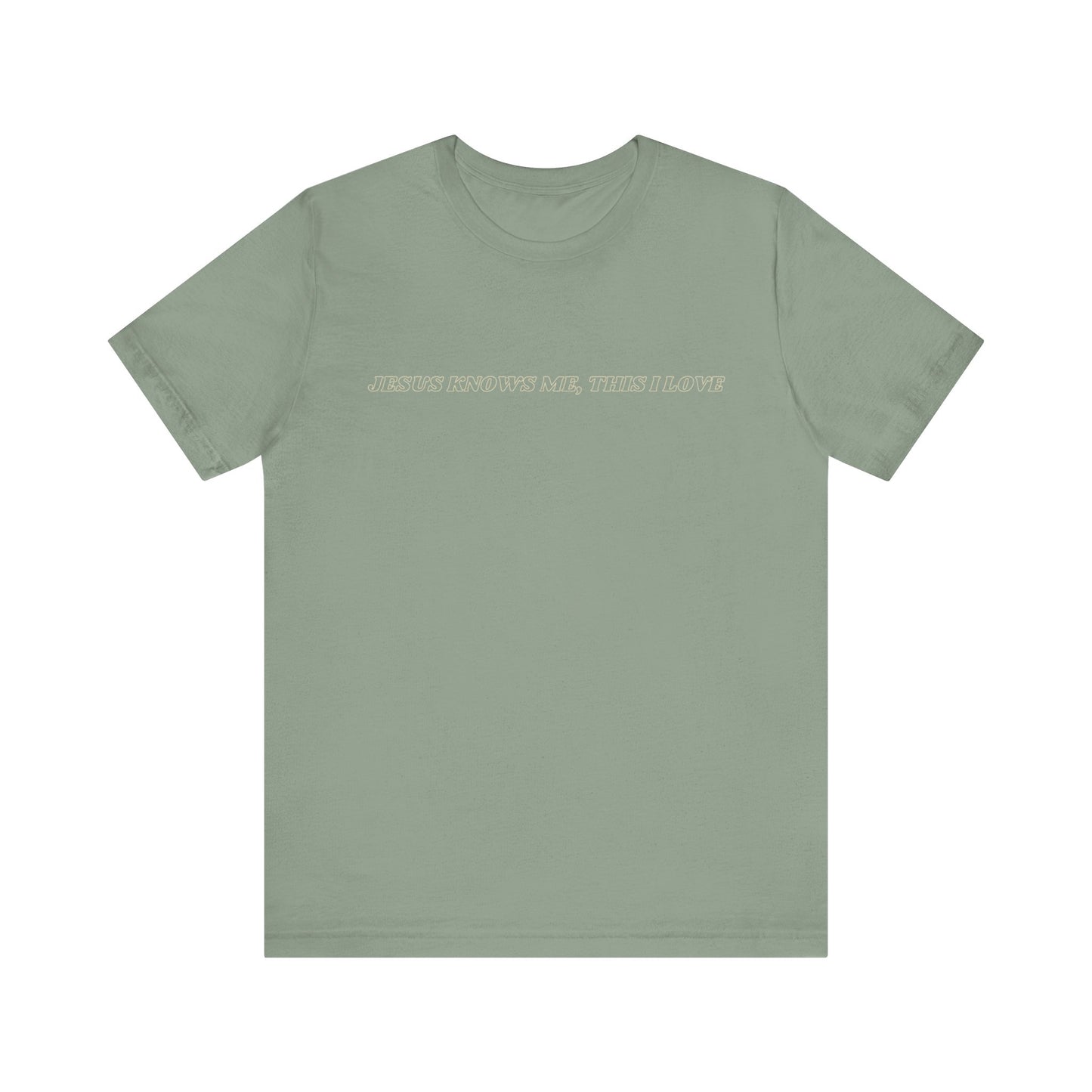 Jesus Knows Me, This I Love Jersey Short Sleeve Tee