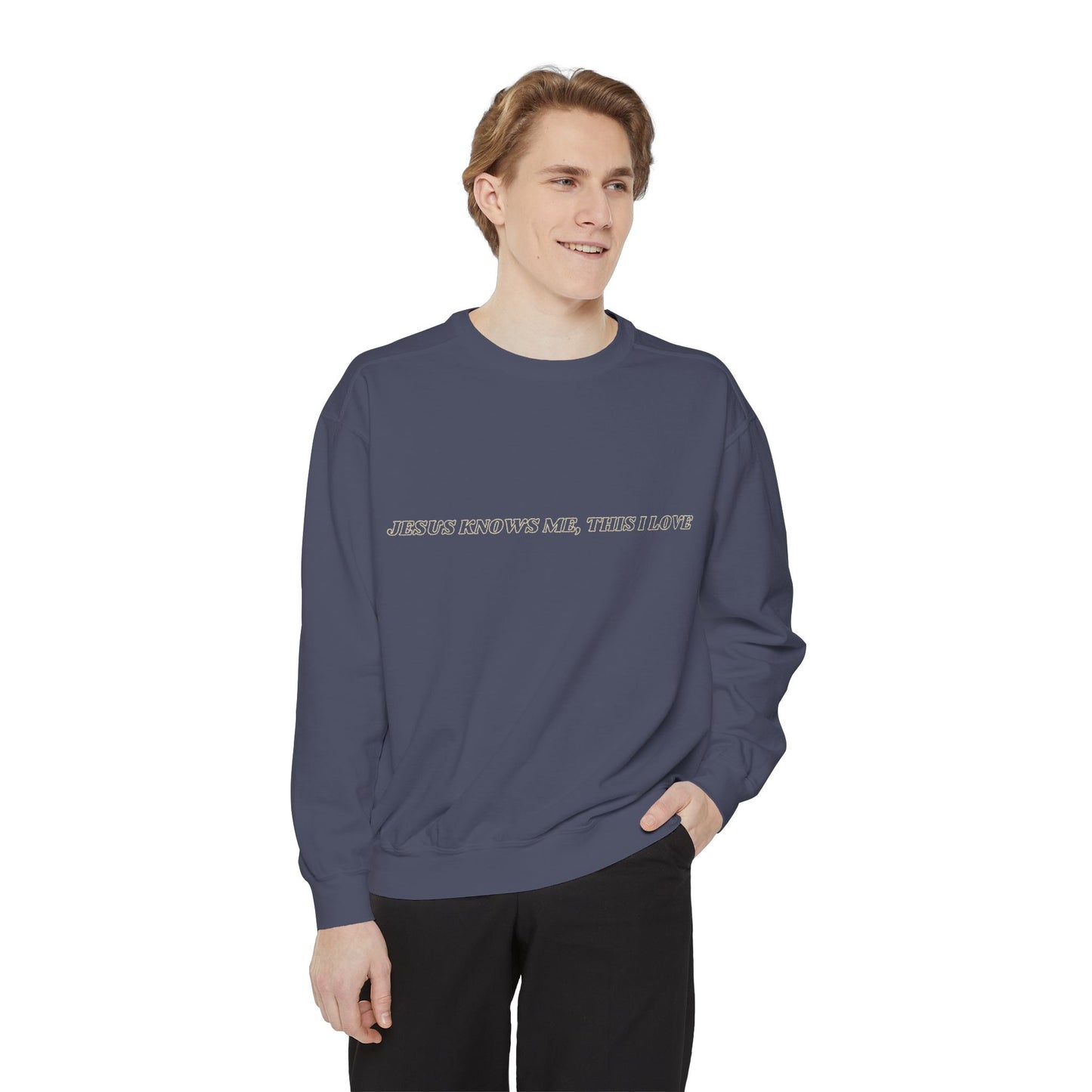 Jesus Knows Me, This I Love Sweatshirt