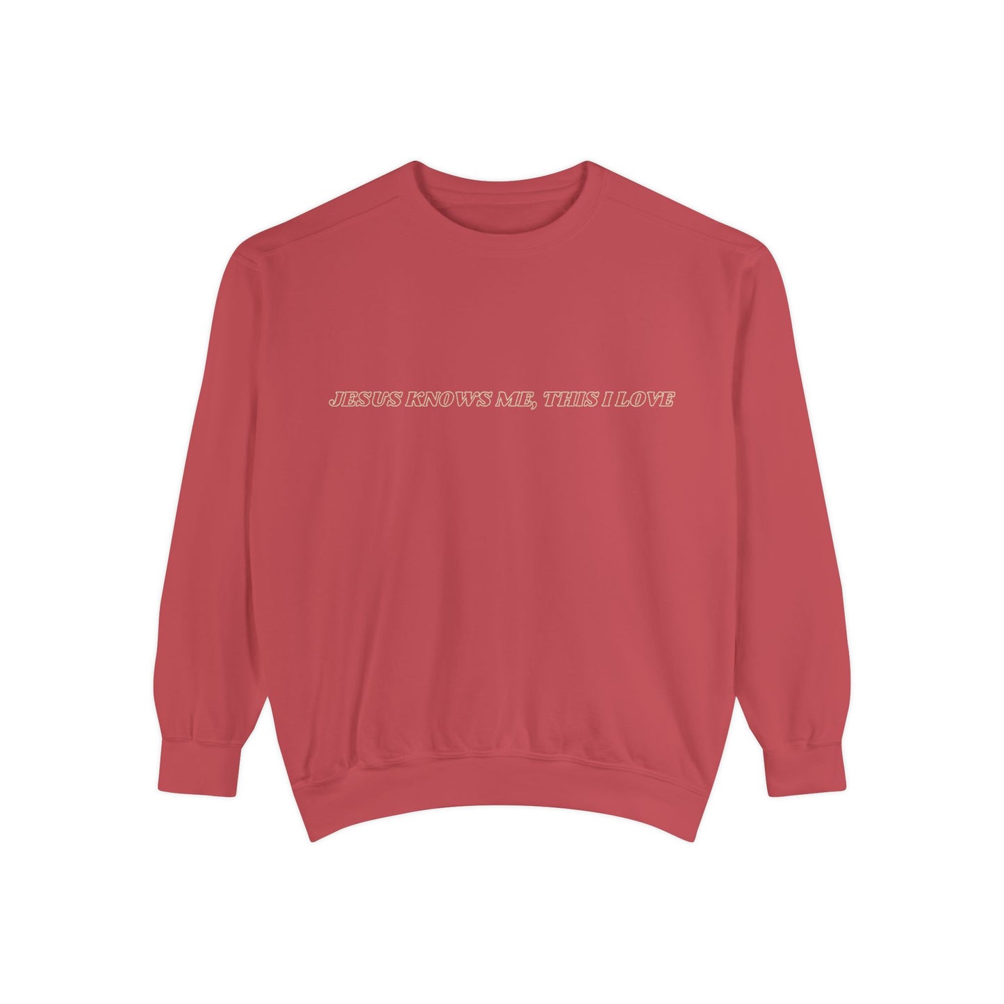 Jesus Knows Me, This I Love Sweatshirt