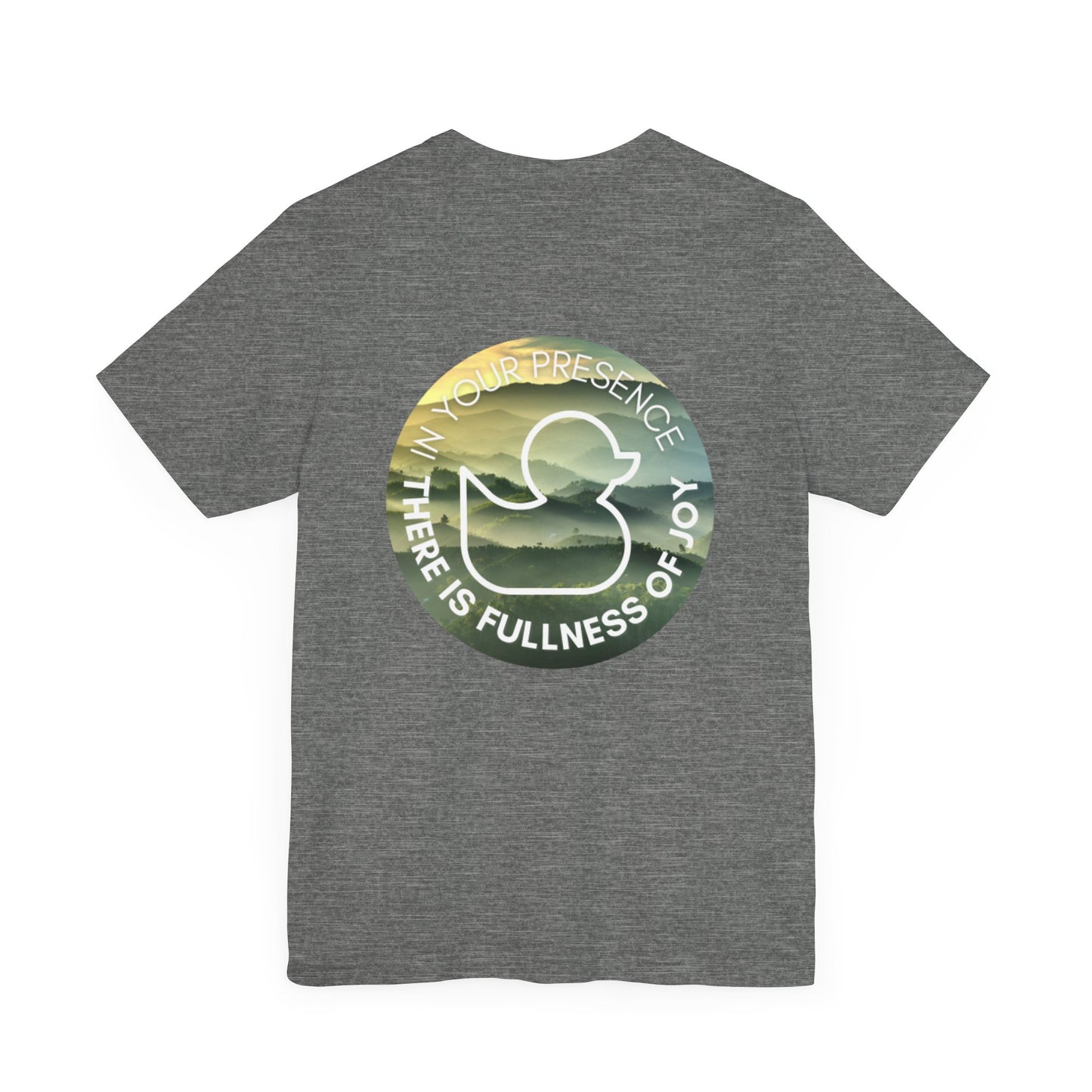 Presence of Joy - Short Sleeve Duck Tee