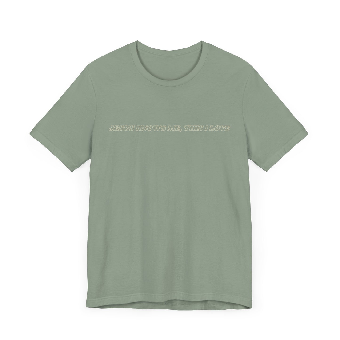 Jesus Knows Me, This I Love Jersey Short Sleeve Tee