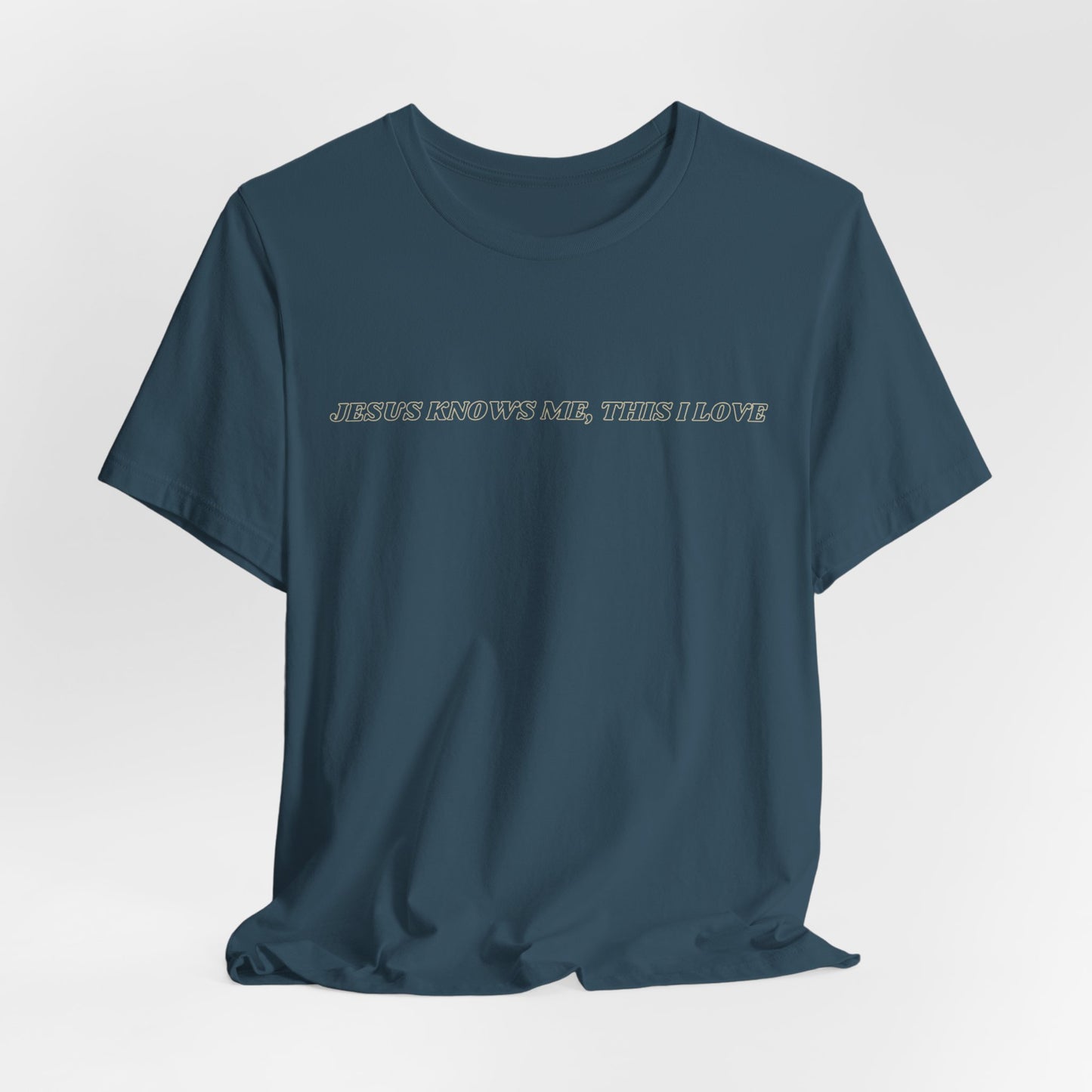 Jesus Knows Me, This I Love Jersey Short Sleeve Tee