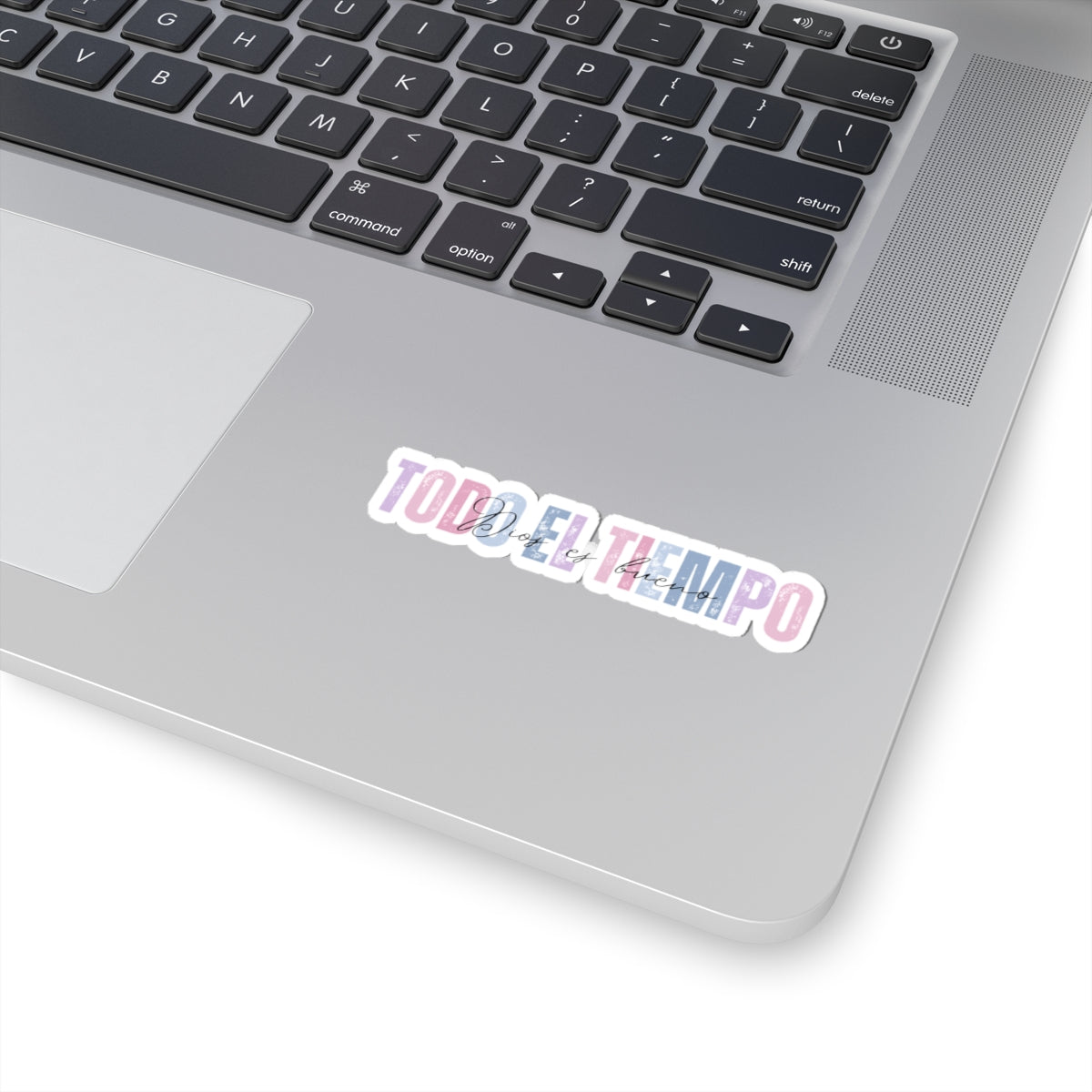 "Todo el Tiempo, Dios es Bueno" - Sticker/Pegatina
