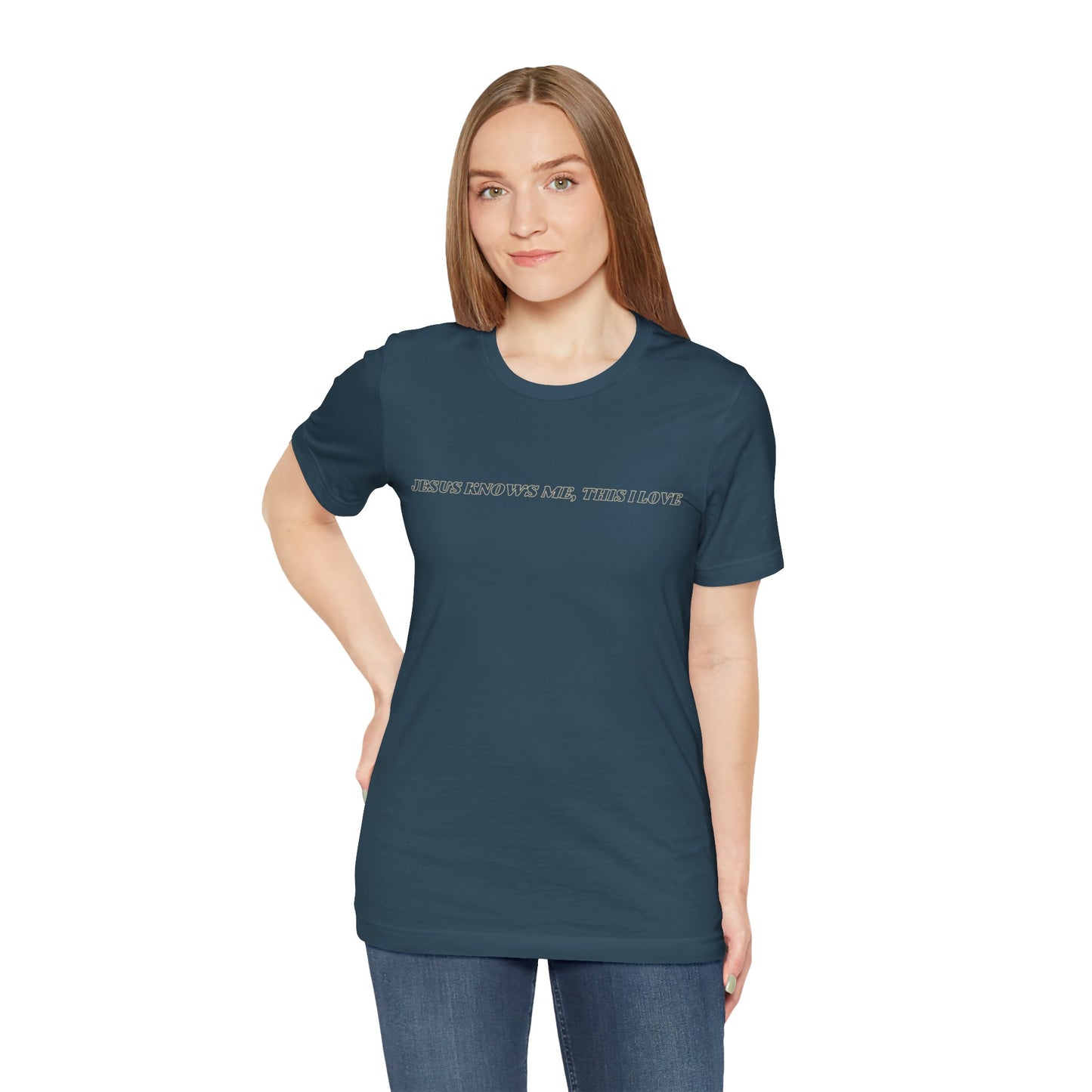 Jesus Knows Me, This I Love Jersey Short Sleeve Tee