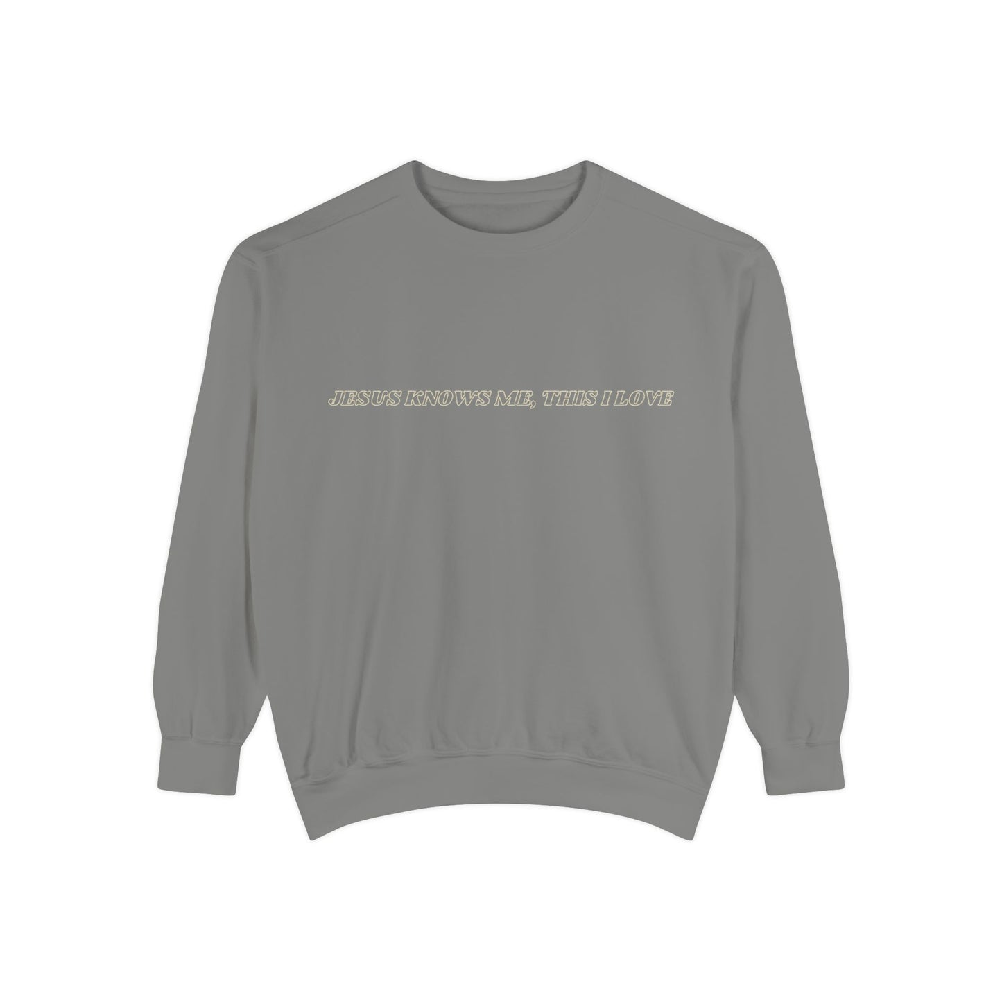 Jesus Knows Me, This I Love Sweatshirt