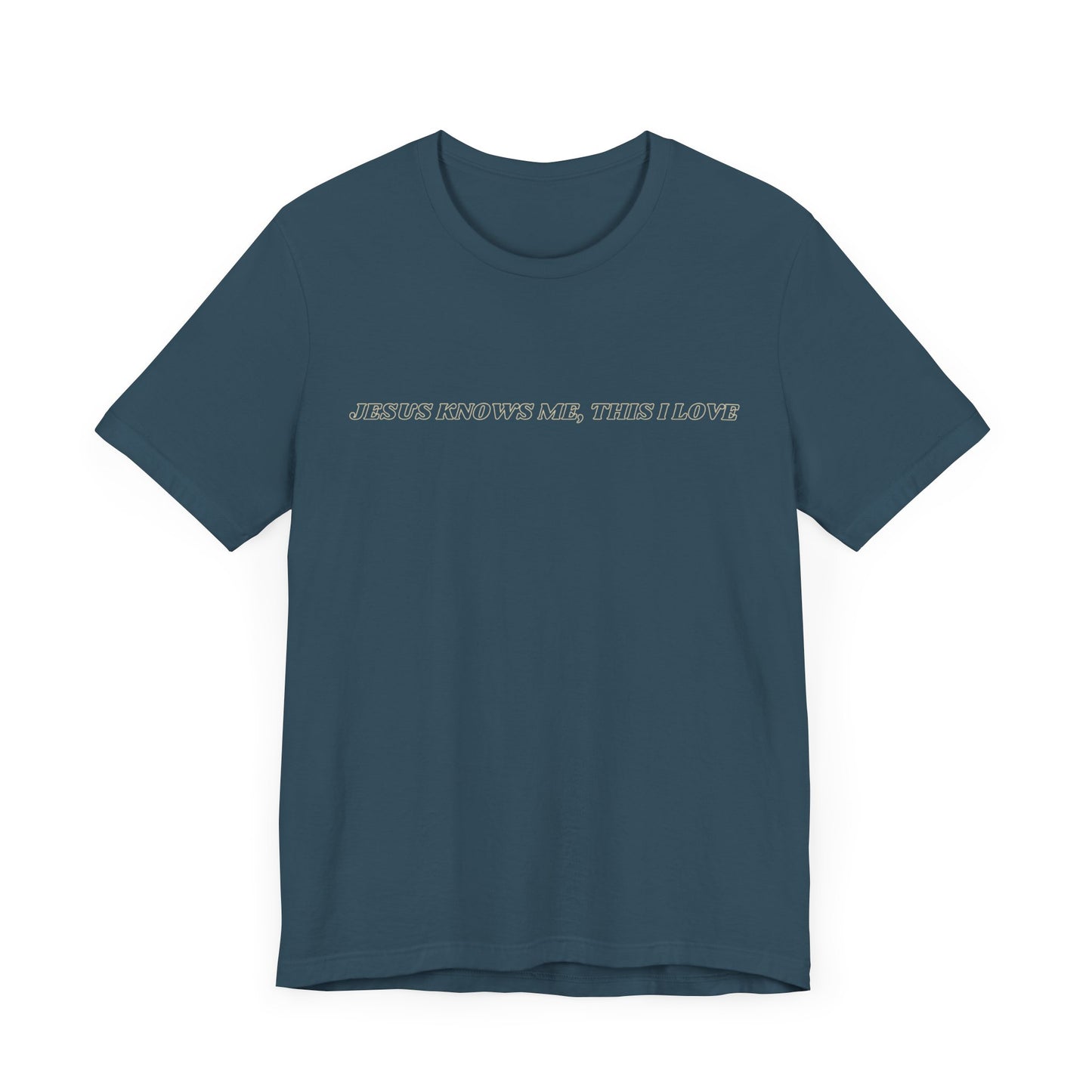 Jesus Knows Me, This I Love Jersey Short Sleeve Tee