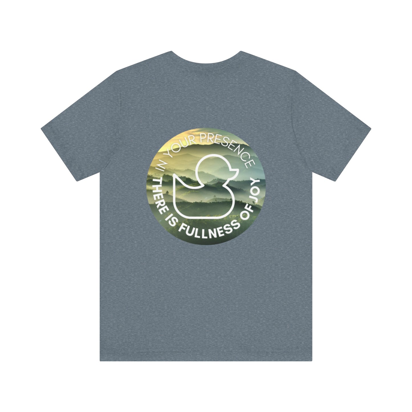 Presence of Joy - Short Sleeve Duck Tee