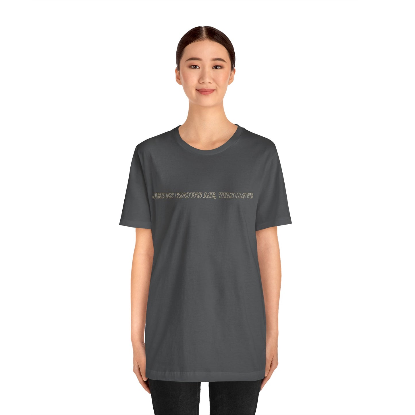 Jesus Knows Me, This I Love Jersey Short Sleeve Tee