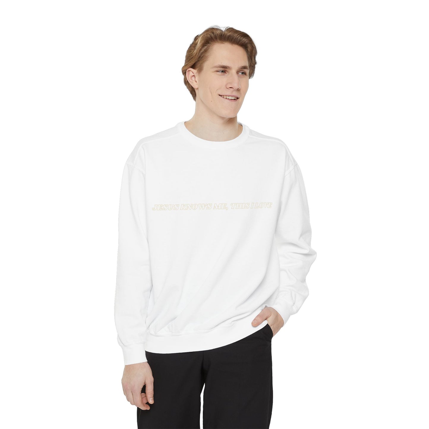 Jesus Knows Me, This I Love Sweatshirt