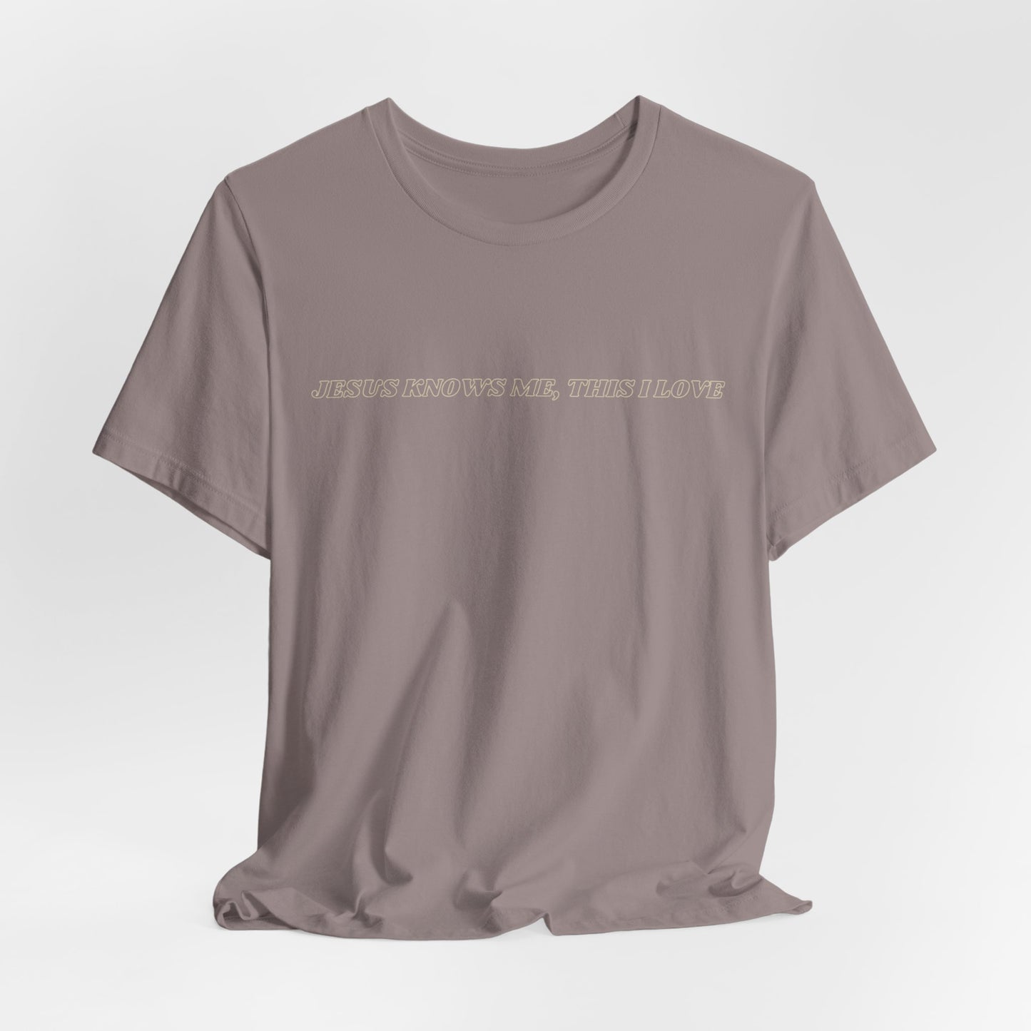 Jesus Knows Me, This I Love Jersey Short Sleeve Tee