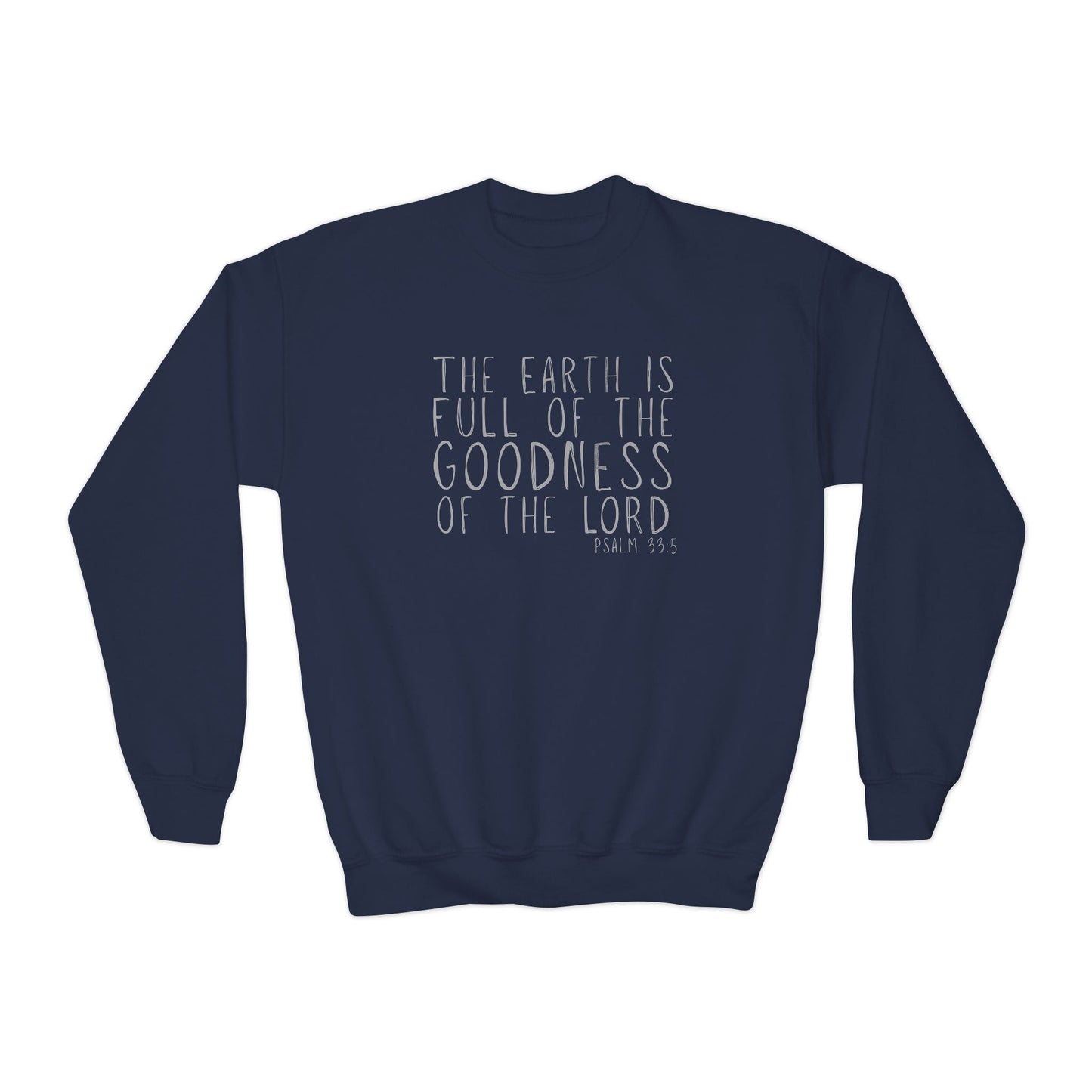 Youth The Earth is full of His Goodness Sweatshirt