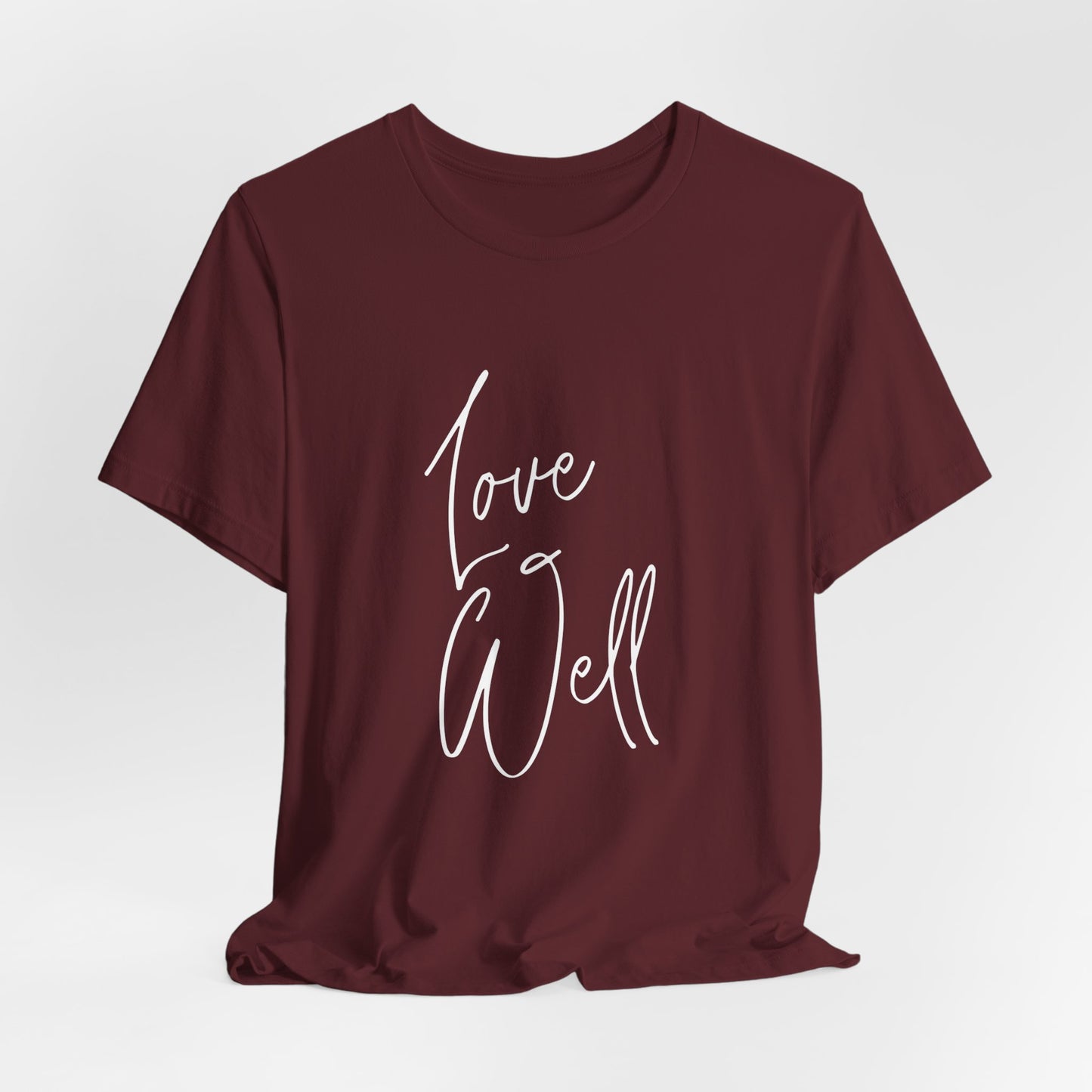 Ladies Love Well Tee — Script Inspirational Graphic T‑Shirt