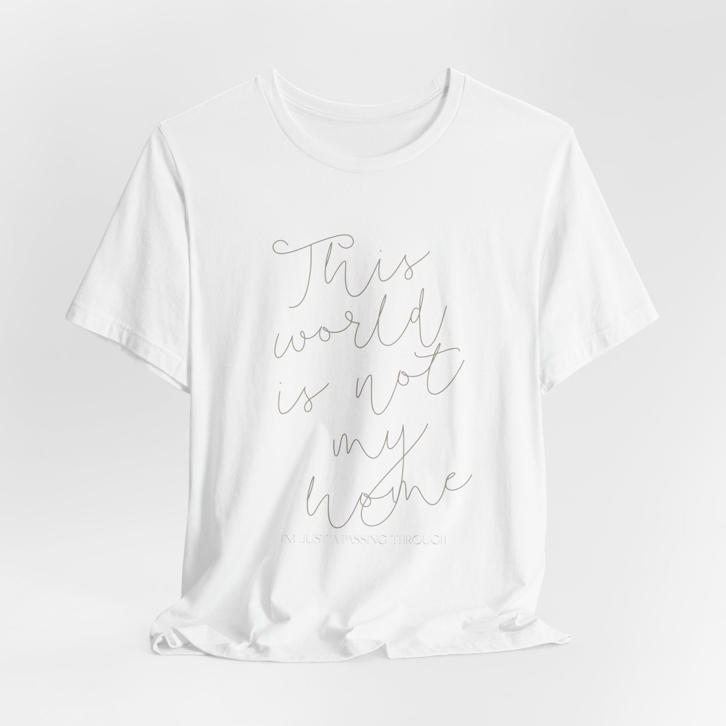 Ladies This World Is Not My Home Short Sleeve Tee