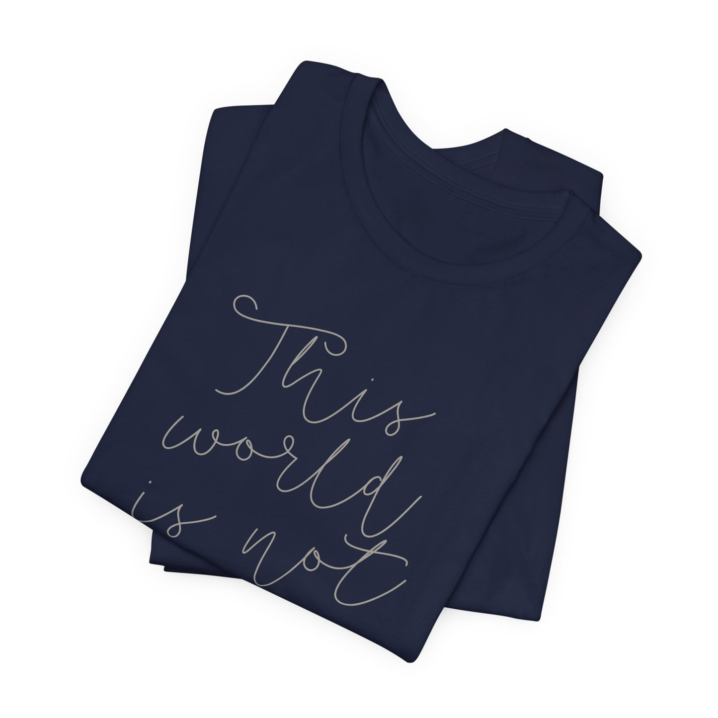 Ladies This World Is Not My Home Short Sleeve Tee