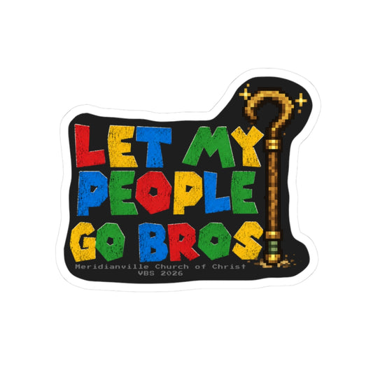 Let My People Go Bros Staff VBS Sticker