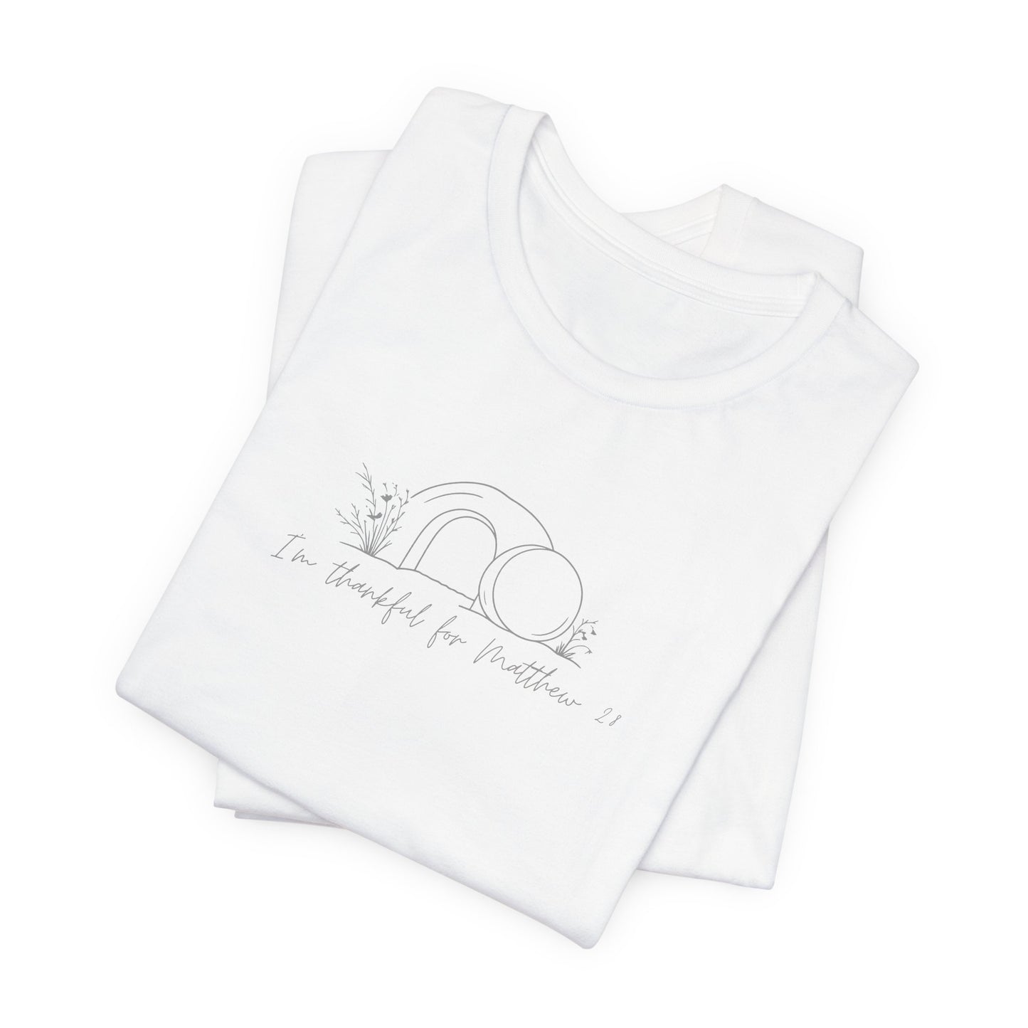 Ladies I'm Thankful for Matthew 28 Short Sleeve Tee