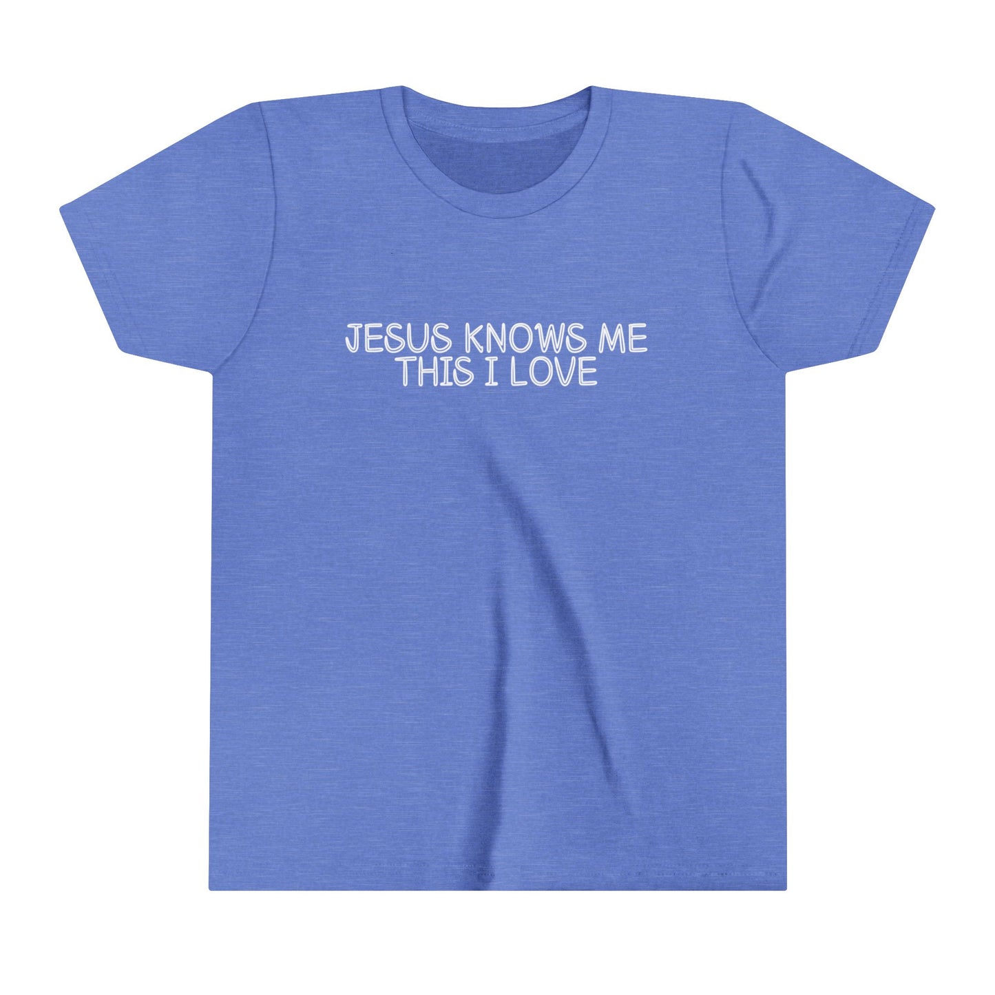 Unisex Jesus Knows Me This I love Youth Short Sleeve Tee