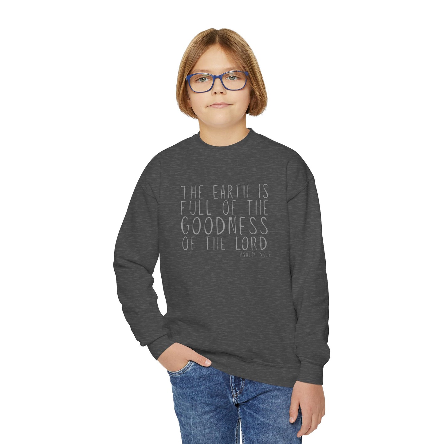 Youth The Earth is full of His Goodness Sweatshirt