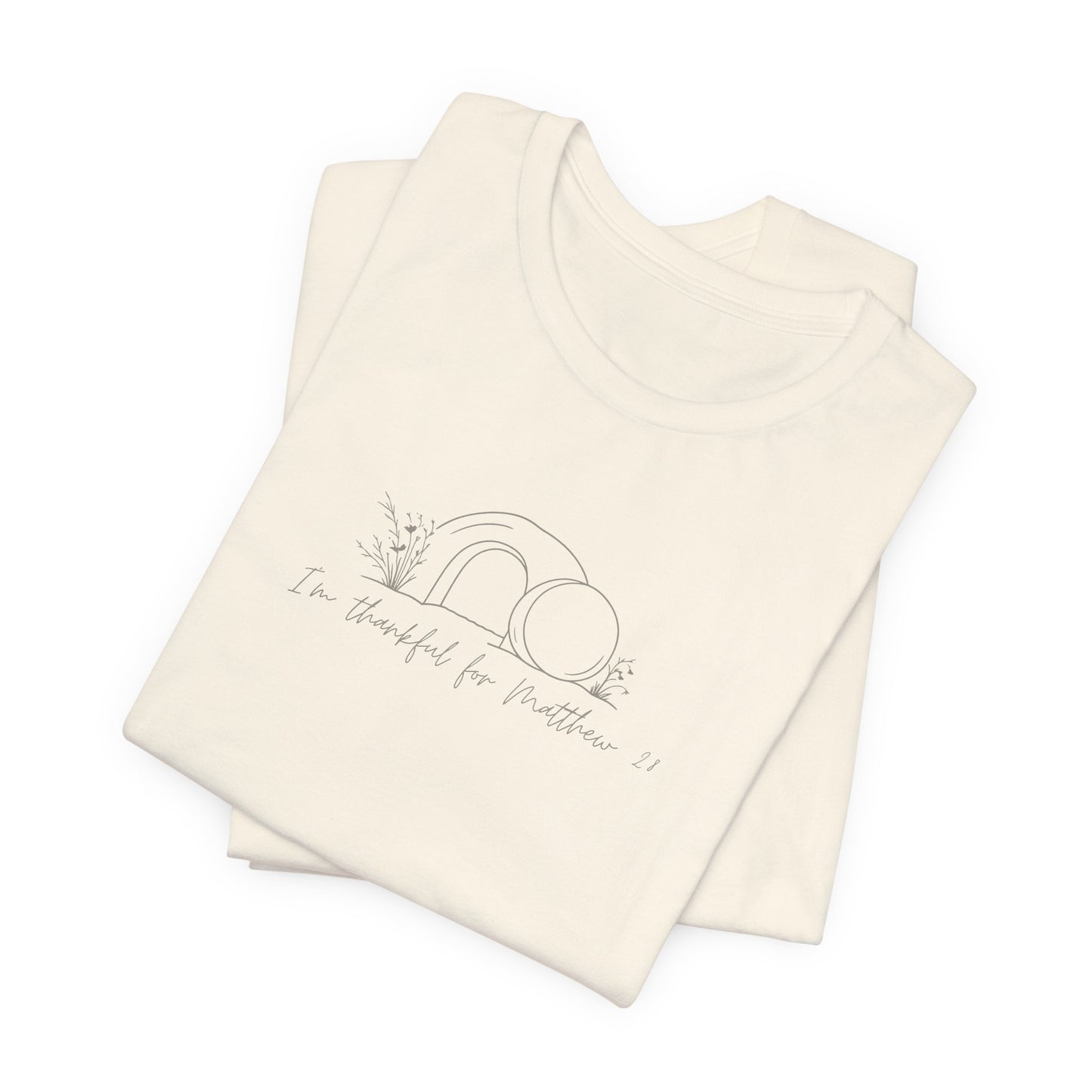 Ladies I'm Thankful for Matthew 28 Short Sleeve Tee