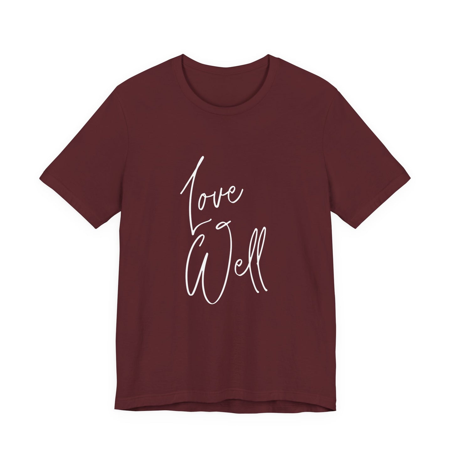 Ladies Love Well Tee — Script Inspirational Graphic T‑Shirt