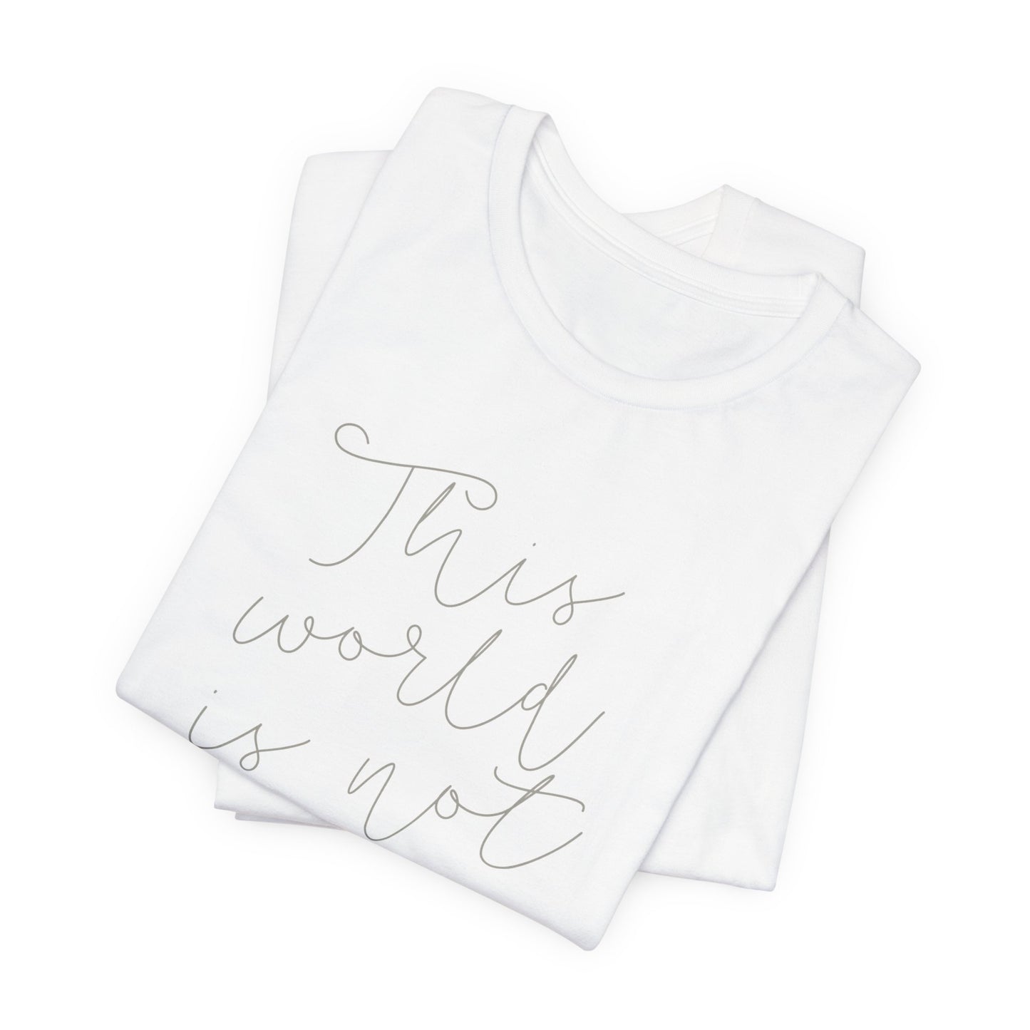 Ladies This World Is Not My Home Short Sleeve Tee