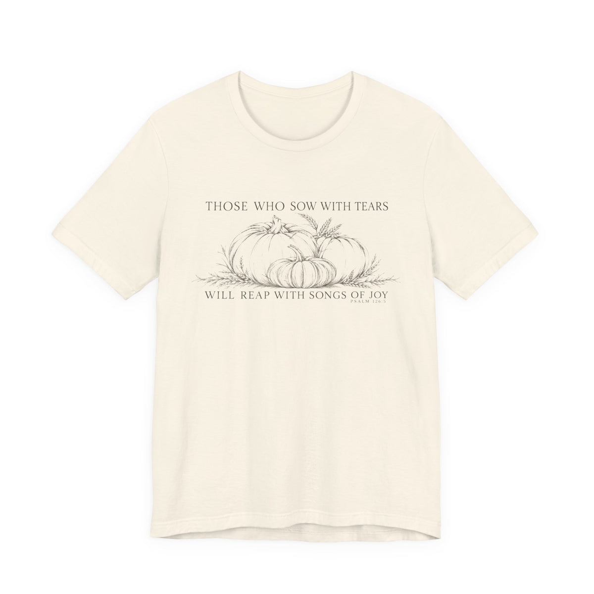 Reap With Joy Scripture Tee