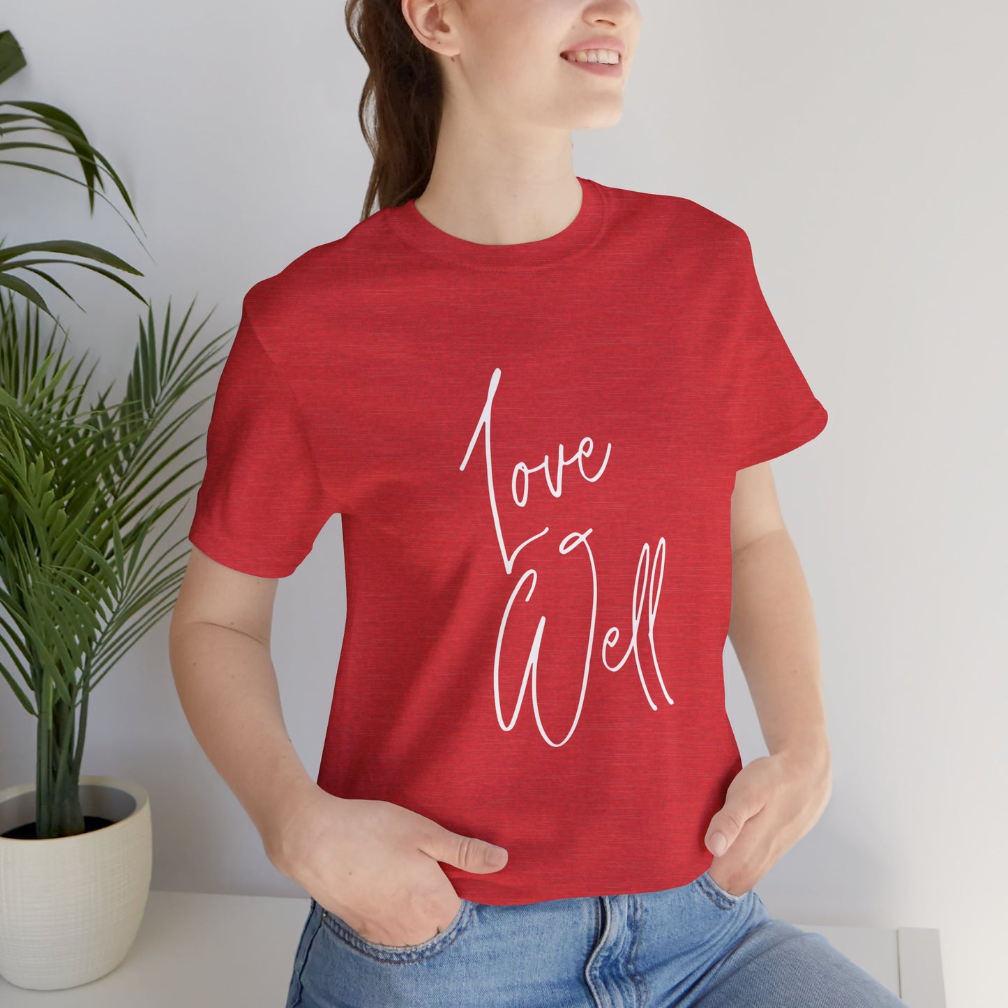 Ladies Love Well Tee — Script Inspirational Graphic T‑Shirt