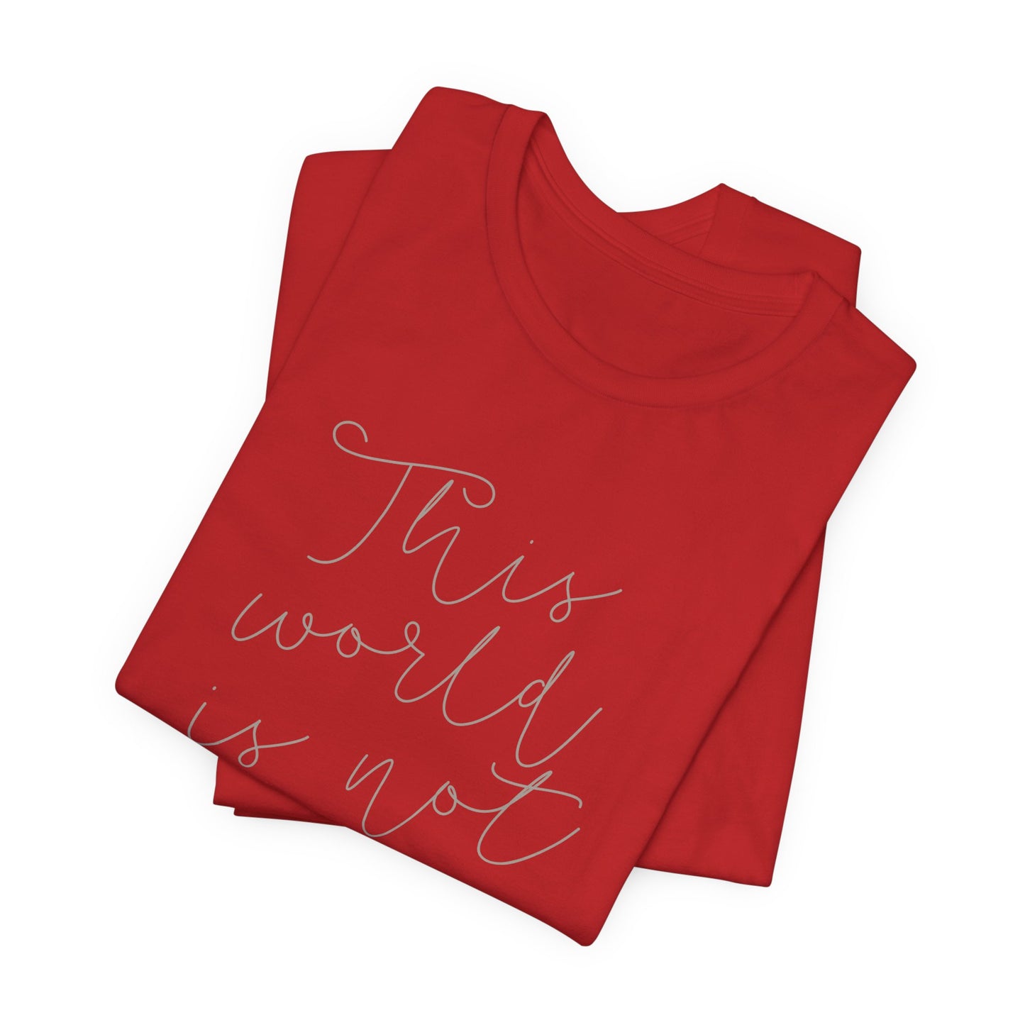 Ladies This World Is Not My Home Short Sleeve Tee
