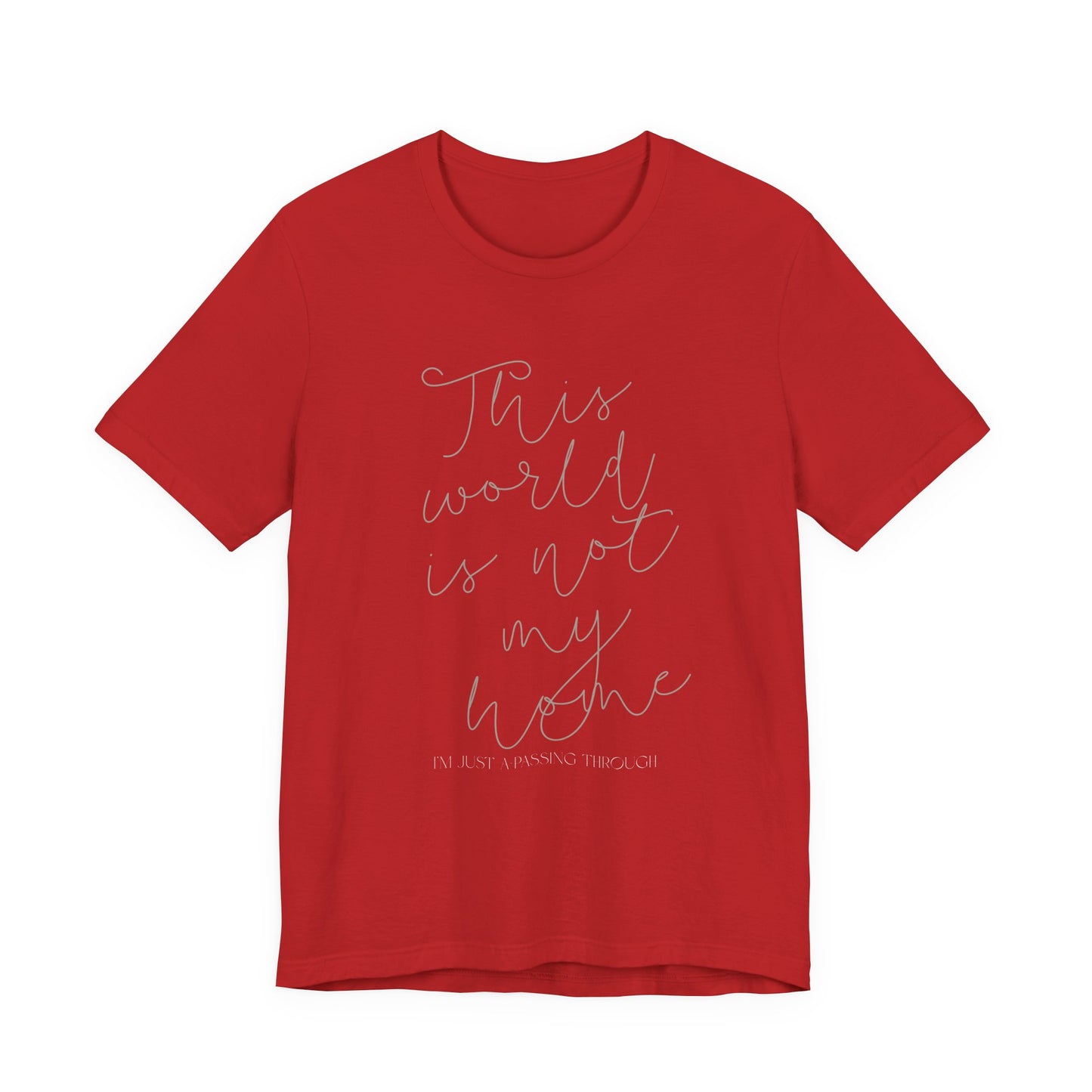 Ladies This World Is Not My Home Short Sleeve Tee