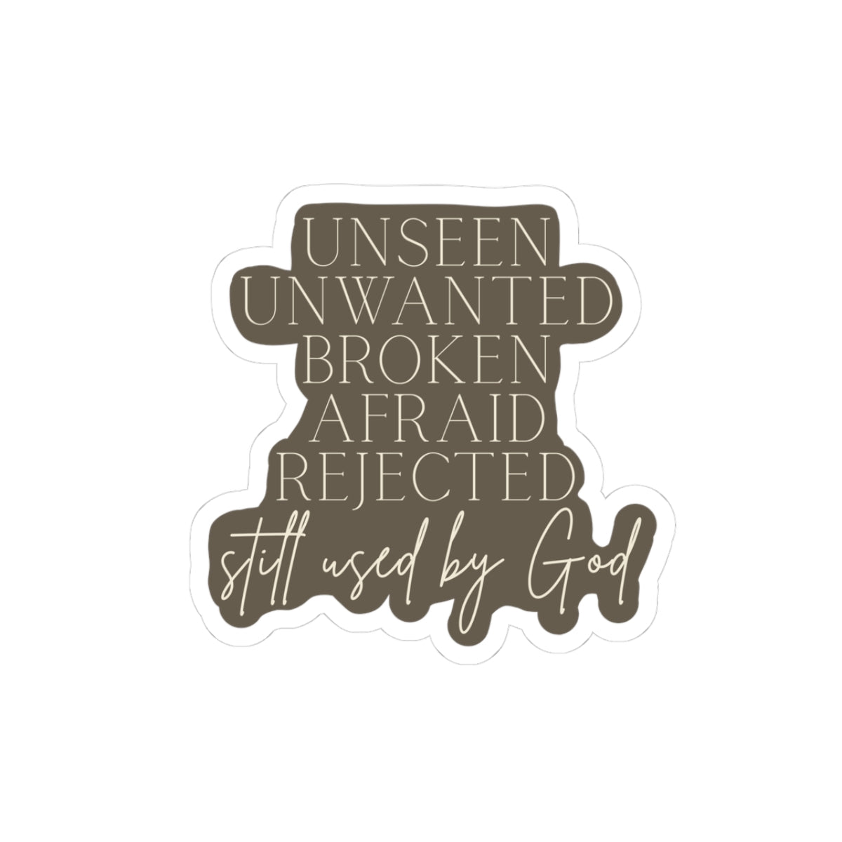 Still Used By God Sticker — Inspirational Faith Vinyl Kiss-Cut