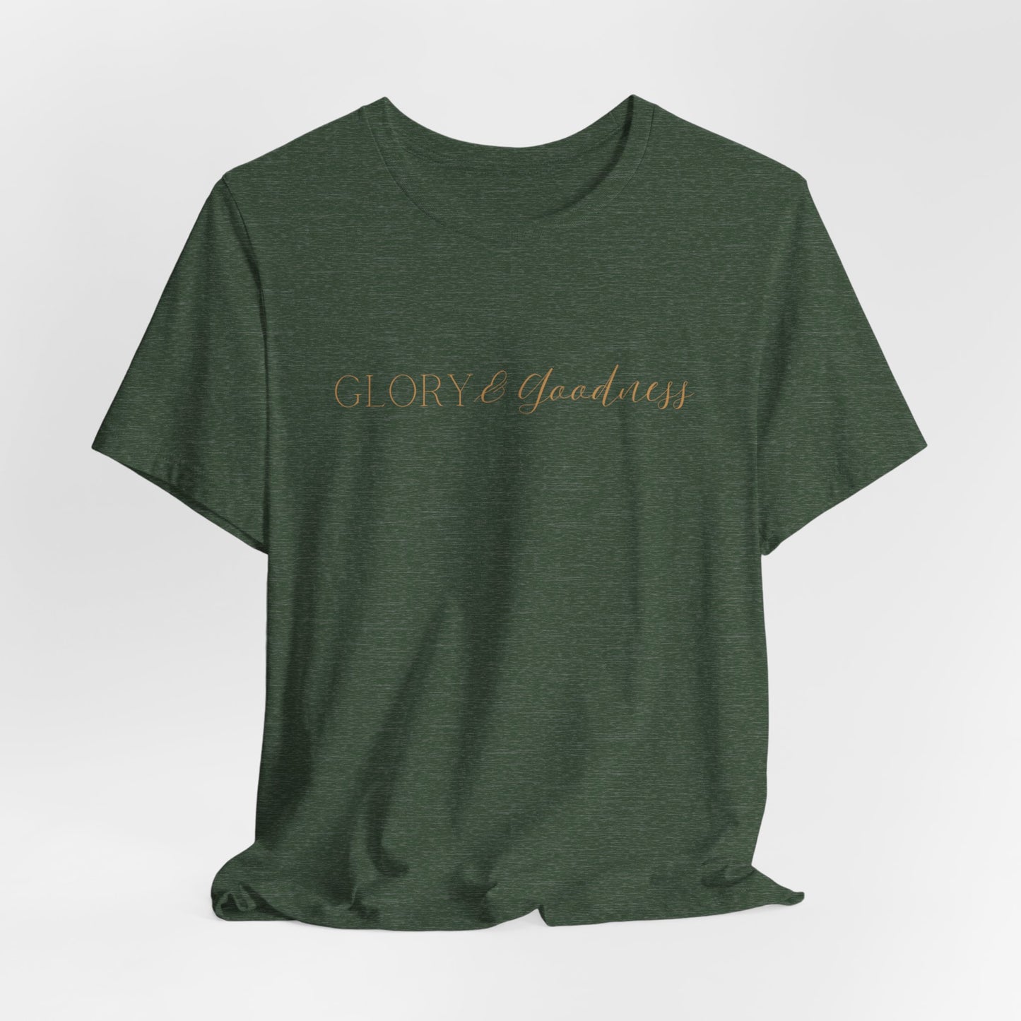 Glory And Goodness Tee
