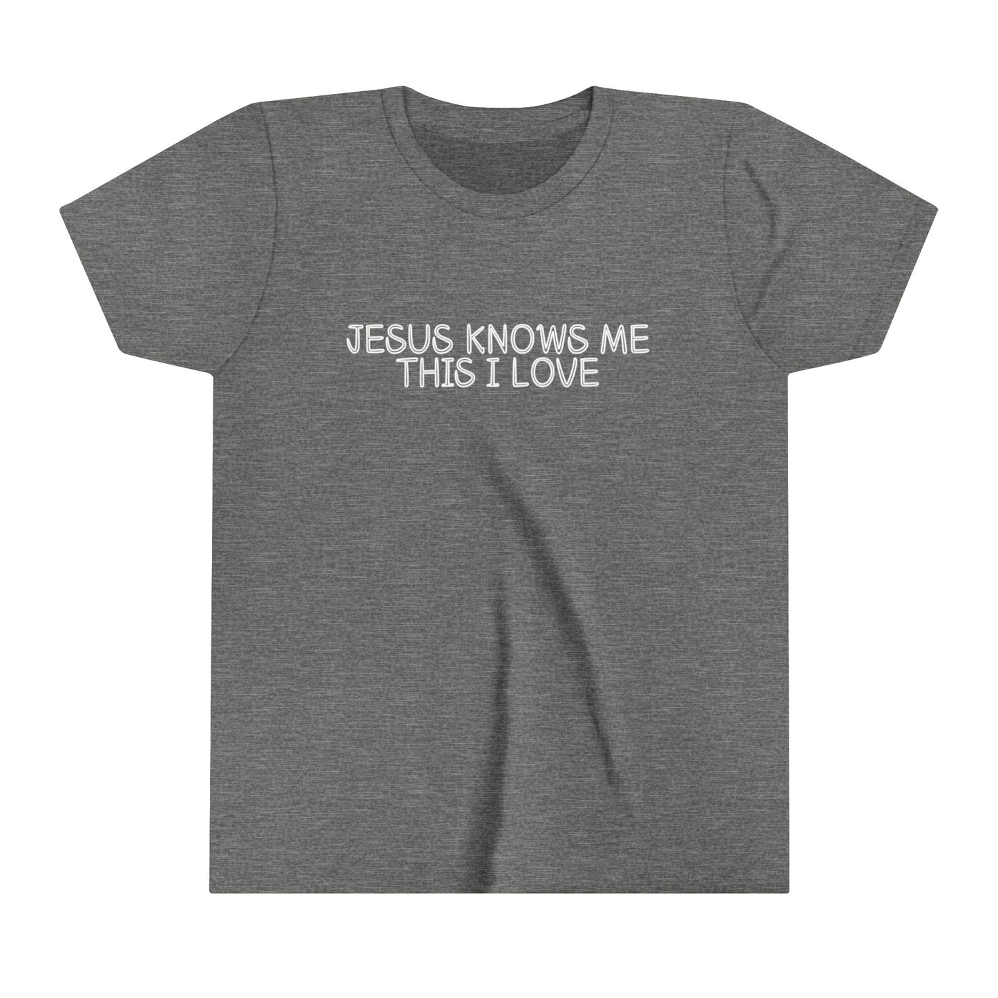Unisex Jesus Knows Me This I love Youth Short Sleeve Tee