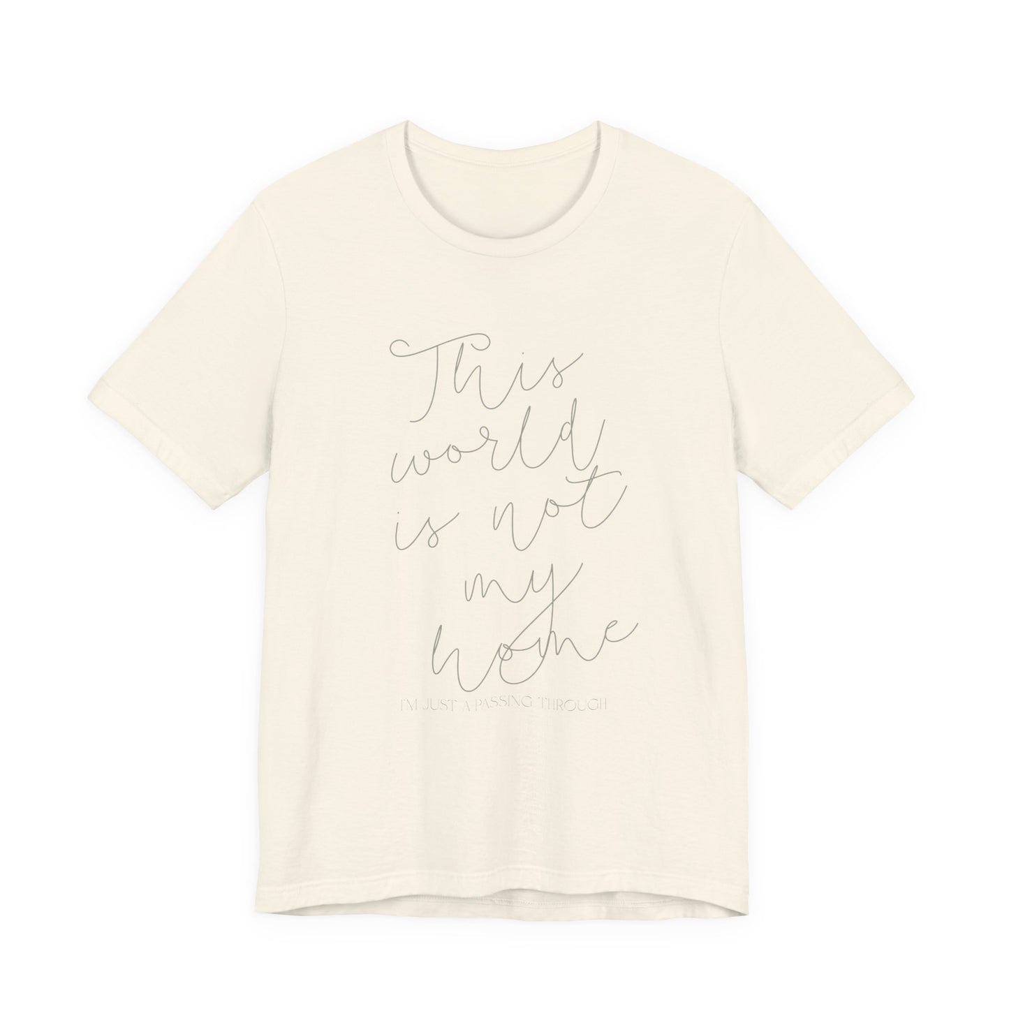 Ladies This World Is Not My Home Short Sleeve Tee