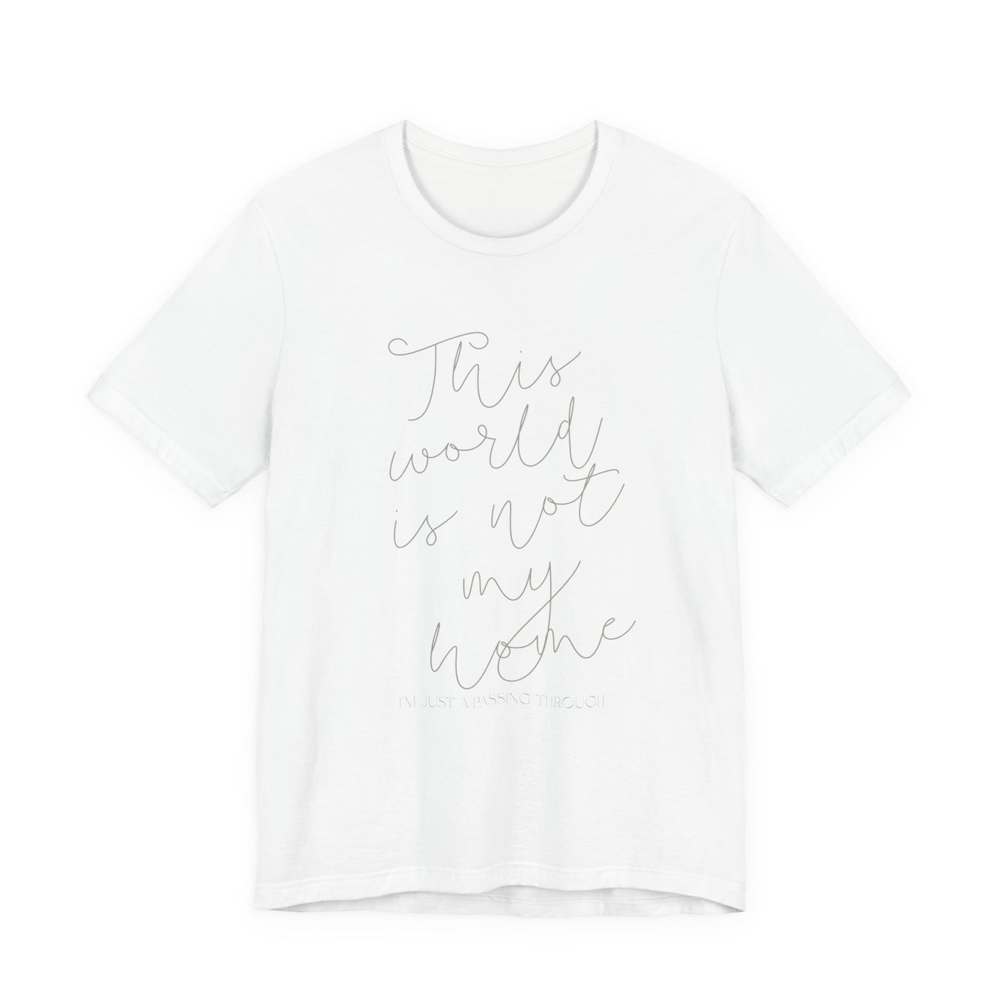 Ladies This World Is Not My Home Short Sleeve Tee