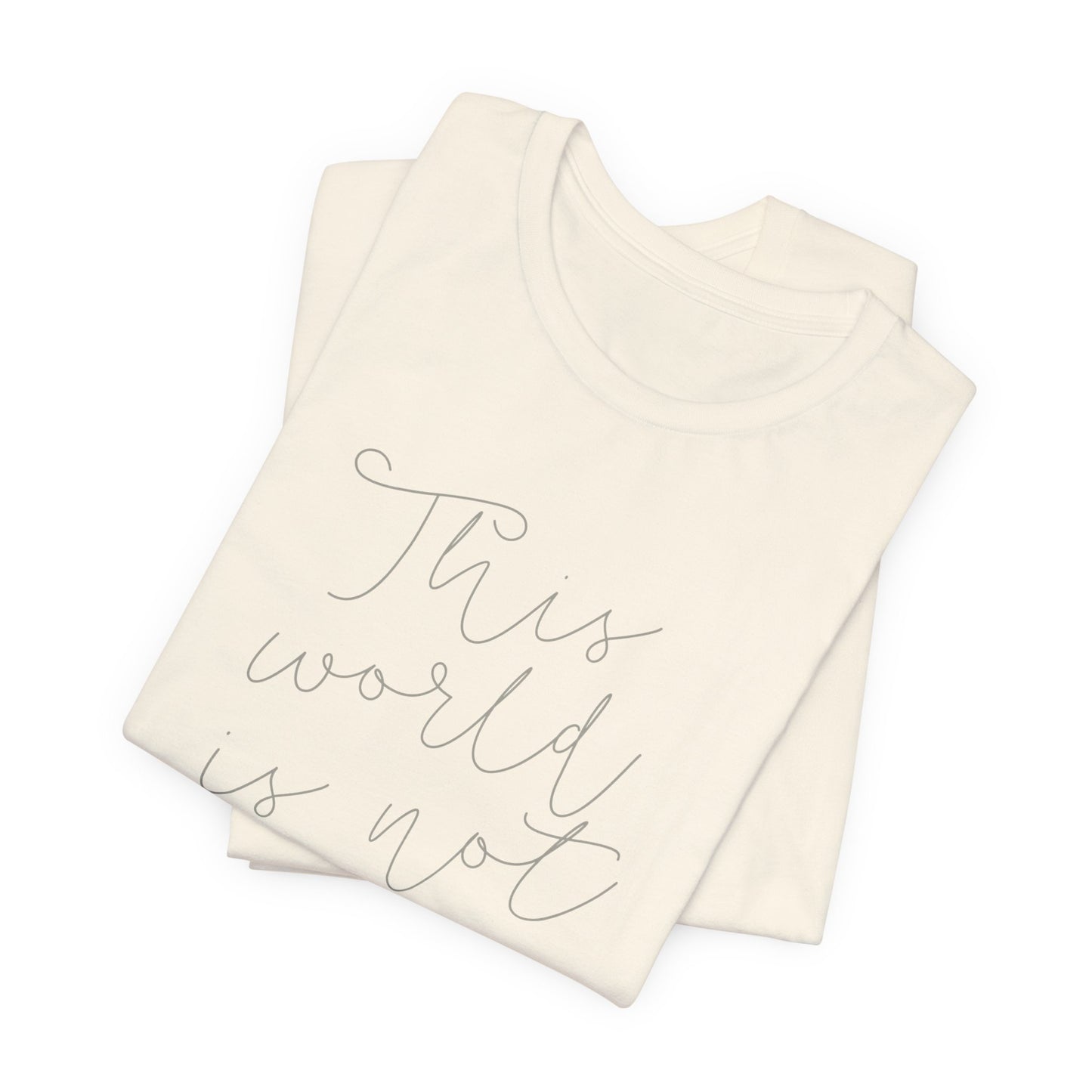 Ladies This World Is Not My Home Short Sleeve Tee